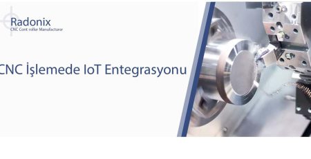 CNC işleme loT Entegrasyonu